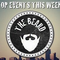 The Beard’s Best Events This Week